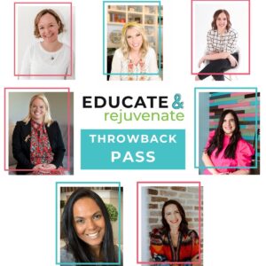 Educate & Rejuvenate Summer 2023 Throwback Pass